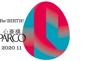 2020年11月に心斎橋PARCOオープン。アートディレクターは箭内道彦。